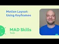 Motion Layout Using keyframes - MAD Skills