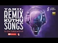 Lagu Tamil Remix Songs | Kuthu Songs | Item Songs | Marana Kuthu Songs | Volume 1 | Extreme HD Songs