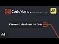 CodeWars JavaScript Convert Boolean Values - arabic