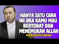 Lagu HANYA SATU CARA INI JIKA KAMU MAU BERTOBAT DAN MENEMUKAN ALLAH| PDT. DR. ERASTUS SABDONO