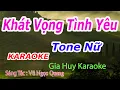 Karaoke - Khát Vọng Tình Yêu - Tone Nữ - Nhạc Sống - gia huy karaoke