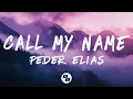 Download Lagu Peder Elias - Call My Name (Lyrics)