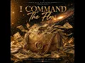 I Command The Flow