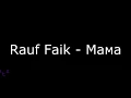 Rauf \u0026 Faik - Мама / LYRICS / ТЕКСТ #RaufFaik