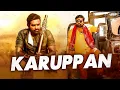 Download करुप्पन (2019) न्यू रिलीज़ हिंदी डब फिल्म | नई साउथ मूवी हिंदी 2019 | नई हिंदी फिल्म 2019 mp4 3gp mp3 videos - waplic