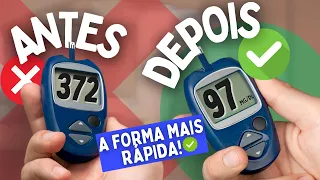 Essa é a forma mais RÁPIDA para diminuir o AÇÚCAR NO SANGUE | Controle seu Diabetes
