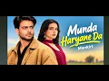 Munda haryane Da | Mankirt Aulakh  | Legacy | new panjabi song 2026