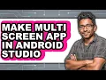 How to Make Multi Screen App in Android Studio only Way
