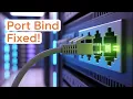 Fixing Port Bind Issue Troubleshooting Tips