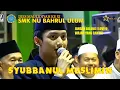 Lagu (FULL HD) JANGAN BILANG I LOVE U, WAJAH YANG CANTIK - GUS AZMI || SYUBBANUL di SMK NU BAHRUL ULUM