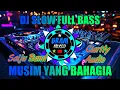 Download Lagu DJ MUSIM YANG BAHAGIA - SALJU BAND ( REMIX SLOW FULL BASS )