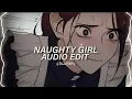 Naughty Girl - Beyoncé [Edit Audio]