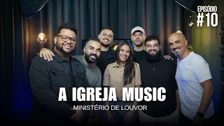 PODSOUL #10 | A IGREJA MUSIC