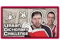 URBAN DICTIONARY CHALLENGE