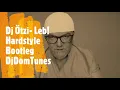 Dj Ötzi Leb Hardstyle Bootleg Dj Dom Tunes