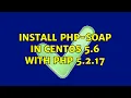 Install php-soap in CentOS 5 6 with PHP 5 2 17 2 Solutions