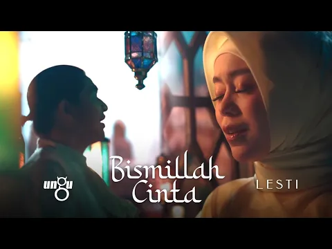 Download MP3 Ungu & Lesti - Bismillah Cinta | Official Music Video