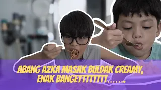 ABANG AZKA MASAK BULDAK CREAMY, ENAK BANGETTTTTT