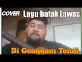 Download Lagu Lagu Batak Lawas Populer|Di gonggom tondi-COVER