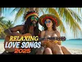 Download Lagu BEST OF ENGLISH REGGAE LOVE SONGS | NEW REGGAE NONSTOP 2024-2025
