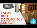 Build a DIY Bed Occupancy Sensor with ESP32 ESPHome Home Assistant