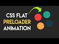 How to Make CSS Flat Preloader Animation