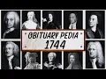 Famous People We ve Lost in 1744 - Obituary in 1744