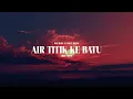 Download Lagu Mas Idayu \u0026 Farez Adnan - Air Titik Ke Batu (Lirik Video) #trending