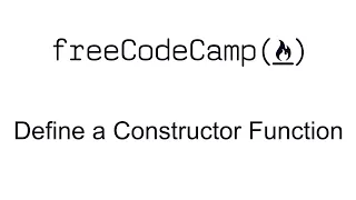 Define a Constructor Function - Object Oriented Programming