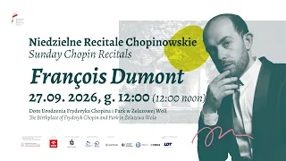 Sunday Chopin Recitals in Żelazowa Wola | François Dumont