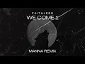 Download Lagu Faithless - We Come 1 (MANNA Remix)