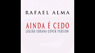 Rafael Alma - Ainda é cedo (Legião Urbana cover version)