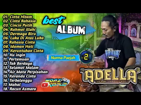 Download MP3 🔵 Full Album Pilihan om ADELLA 2022 Cincin Putih - Dermaga Biru - Cinta Hitam