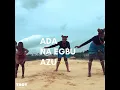 ADA NA EGBU AZA by DVA♥️💞🤪. 👉👉👉Long Awaiting clips ✌️✌️🤯