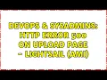 DevOps SysAdmins HTTP ERROR 500 on upload page - Lightsail AMI