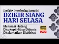 Lagu Putar 1x Saja! Dzikir Selasa Siang !! Mustajab Pembuka Rezeki Dari Segala Penjuru Zikir Lunas Hutang