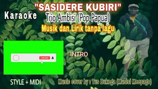 Download Karaoke SASIDERE KUBIRI Trio Ambisi Pop Papua MP3