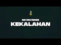 Download Lagu No Revenge - Kekalahan (Official Music) #forrevenge #luka #kekalahan #norevenge