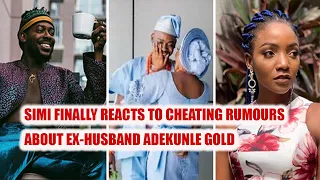 simi finally reacts to cheating rumours about ex husband adekunle gold