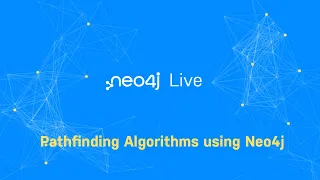 Thumbnail for Neo4j Live: Pathfinding Algorithms using Neo4j video