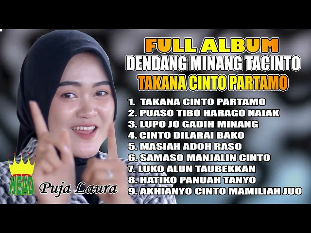 Download MP3 FULL ALBUM - DENDANG MINANG TACINTO - TAKANA CINTO PARTAMO - PUJA LAURA ( official music audio )