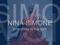 Nina Simone - tomorrow is my turn