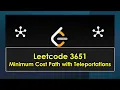 English 3651 Minimum Cost Path with Teleportations Q4 Biweekly 163 Leetcode Hard