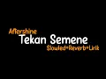 Download Lagu Tekan Semene-Aftershine (Slowled+Reverb+Lirik)