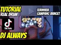 Download Lagu TUTORIAL REAL DRUM DJ ALWAYS MUDAH BUAT PEMULA
