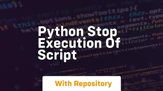 python stop execution of script