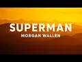 Superman - Morgan Wallen
