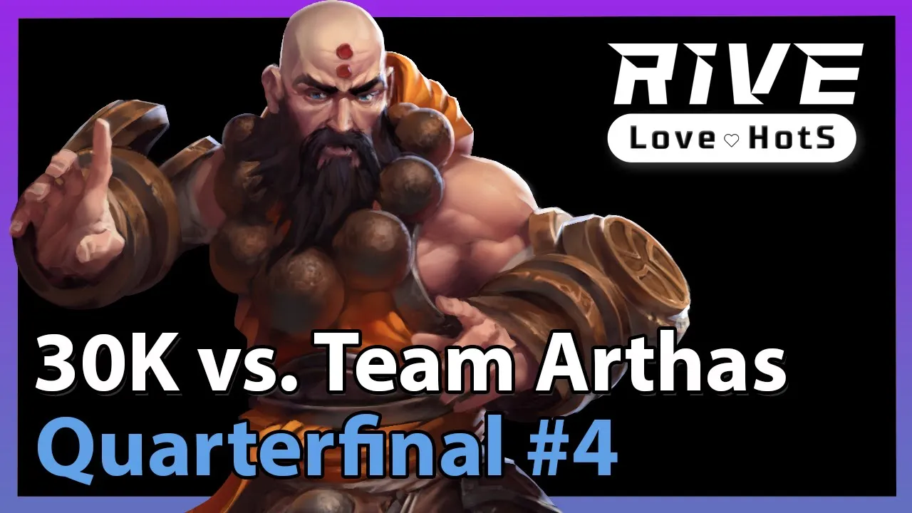 30K vs. Arthas - Rive Cup - Heroes of the Storm 2021