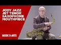 Download Lagu JodyJazz JET Tenor Saxophone Mouthpiece
