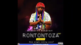 mukosi rontontoza feat rendykit 